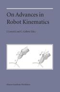 On Advances in Robot Kinematics di J. Lenarcic edito da Springer Netherlands