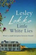 Little White Lies di Lesley Naa Norle Lokko edito da Orion Publishing Co