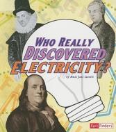 Who Really Discovered Electricity di Amie Jane Leavitt edito da Roundhouse Group Childrens