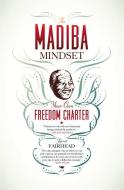 The Madiba Mindset: Your Own Freedom Charter di Tyrrel Fairhead edito da JACANA MEDIA