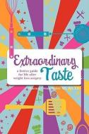 Extraordinary Taste di Shannon Owens-Malett edito da Xlibris