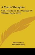 A Year's Thoughts: Collected from the Writings of William Doyle (1922) di William Doyle edito da Kessinger Publishing