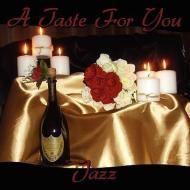 A Taste for You di Jazz edito da AuthorHouse