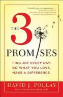 The 3 Promises di David J. Pollay edito da Sterling Publishing Co Inc