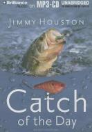 Catch of the Day: 365 Daily Devotional di Jimmy Houston edito da Brilliance Corporation