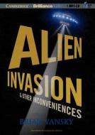 Alien Invasion & Other Inconveniences di Brian Yansky edito da Candlewick on Brilliance Audio