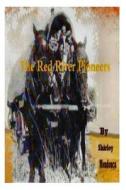The Red River Pioneers di Shirley Mendonca edito da Createspace