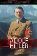 Adolf Hitler di Catherine Ellis, Jeremy Roberts edito da Rosen Young Adult