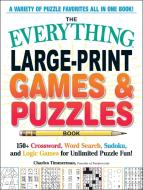 The Everything(r) Large-Print Games & Puzzles Book: 150+ Crossword, Word Search, Sudoku, and Logic Games for Unlimited Puzzle Fun! di Charles Timmerman edito da EVERYTHING