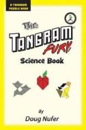 Tangram Fury Science Book di Doug Nufer edito da Createspace