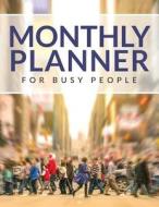 Monthly Planner for Busy People di Planners Press edito da Createspace