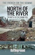 The French Army and the Battle of the Somme 1916 di David O'Mara edito da Pen & Sword Books Ltd