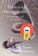 Tolstoy's Dictaphone: Technology and the Muse edito da GRAY WOLF PR