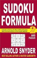Sudoku Formula 2: Hard Puzzles di Arnold Snyder edito da Cardoza Publishing