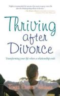 Thriving After Divorce di Tonja Evetts Weimer edito da Beyond Words Publishing
