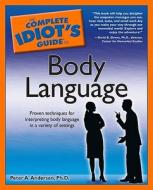 The Complete Idiot's Guide to Body Language di Peter Andersen edito da Alpha Books