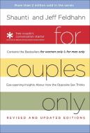 For Couples Only: Eyeopening Insights about How the Opposite Sex Thinks di Shaunti Feldhahn, Jeff Feldhahn edito da MULTNOMAH PR