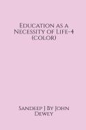 Education as a Necessity of Life-4 (color) di Sandeep J edito da Notion Press