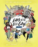 Little Kid, Big City: London di Beth Beckman edito da QUIRK BOOKS