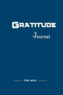 Gratitude Journal for Men di Homer T Raymond edito da Bratu Liviu