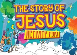 The Story of Jesus di Tim Dowley edito da CANDLE BOOKS