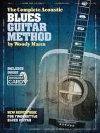 The Complete Acoustic Blues Guitar Method di Woody Mann edito da Hal Leonard Europe Limited