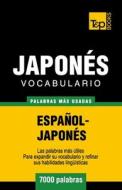 Vocabulario Espanol-Japones - 7000 Palabras Mas Usadas di Andrey Taranov edito da T&p Books