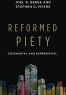 Reformed Piety di Joel Beeke, Stephen Myers edito da EP BOOKS