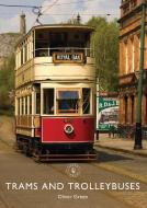 Trams and Trolleybuses di Oliver Green edito da Bloomsbury Publishing PLC