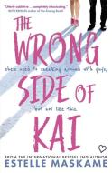 The Wrong Side of Kai di Estelle Maskame edito da Publishers Group UK