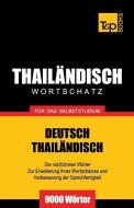 Wortschatz Deutsch-Thailändisch für das Selbststudium - 9000 Wörter di Andrey Taranov edito da T&P BOOKS PUB LTD
