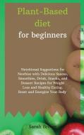 PLANT-BASED DIET FOR BEGINNERS di Sarah Brown edito da Charlie Creative Lab