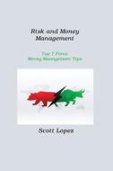 Risk and Money Management di Scott Lopez edito da Dulce Nelson