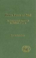 Three Faces of Saul di Sarah Nicholson edito da CONTINNUUM 3PL