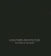 A Southern Architecture di Ted McCoy edito da Otago University Press