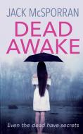 Dead Awake di Jack McSporran edito da Inked Entertainment Ltd