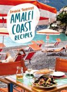 Amalfi Coast Recipes di Amanda Tabberer edito da Penguin Books Australia