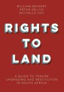 Rights to land di William Beinart, Peter Delius, Michelle Hay edito da Jacana Media (Pty) Ltd