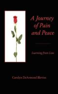 A Journey of Peace and Pain di Carolyn DeArmond Blevins edito da Parson's Porch Books