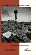 Guerres et reconnaissance di Thomas Lindemann, Christophe Wasinski, Delphine Deschaux-Beaume edito da Editions L'Harmattan