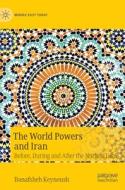 The World Powers And Iran di Banafsheh Keynoush edito da Springer International Publishing AG