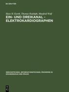 Ein- und Dreikanal - Elektrokardiographen di Hans H. Kurth, Thomas Rudolph, Manfred Wolf edito da De Gruyter