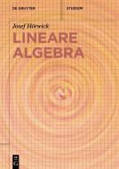 Lineare Algebra di Josef Hörwick edito da Gruyter, Walter de GmbH