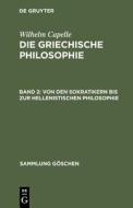 Von Den Sokratikern Bis Zur Hellenistischen Philosophie edito da Walter de Gruyter