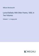 Lyrical Ballads; With Other Poems, 1800, In Two Volumes di William Wordsworth edito da Megali Verlag