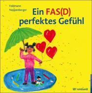 Ein FAS(D) perfektes Gefühl di Reinhold Feldmann, Anke Noppenberger edito da Reinhardt Ernst
