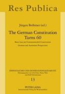 The German Constitution Turns 60 edito da Peter Lang