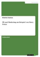 Pr Und Marketing Am Beispiel Von Harry Potter di Wladimir Danilow edito da Grin Publishing