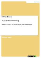 Activity-based Costing di Patrick Zeuner edito da GRIN Verlag