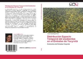 Distribución Espacio Temporal del Zoobentos en el Embalse de Yacyretá di Juana Guadalupe Peso edito da EAE